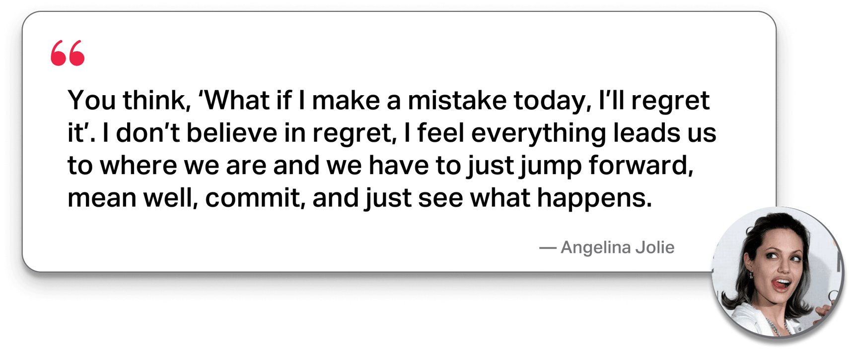 Have no regrets quote