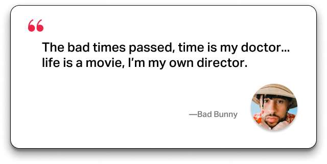 Bad Bunny quote about bad times