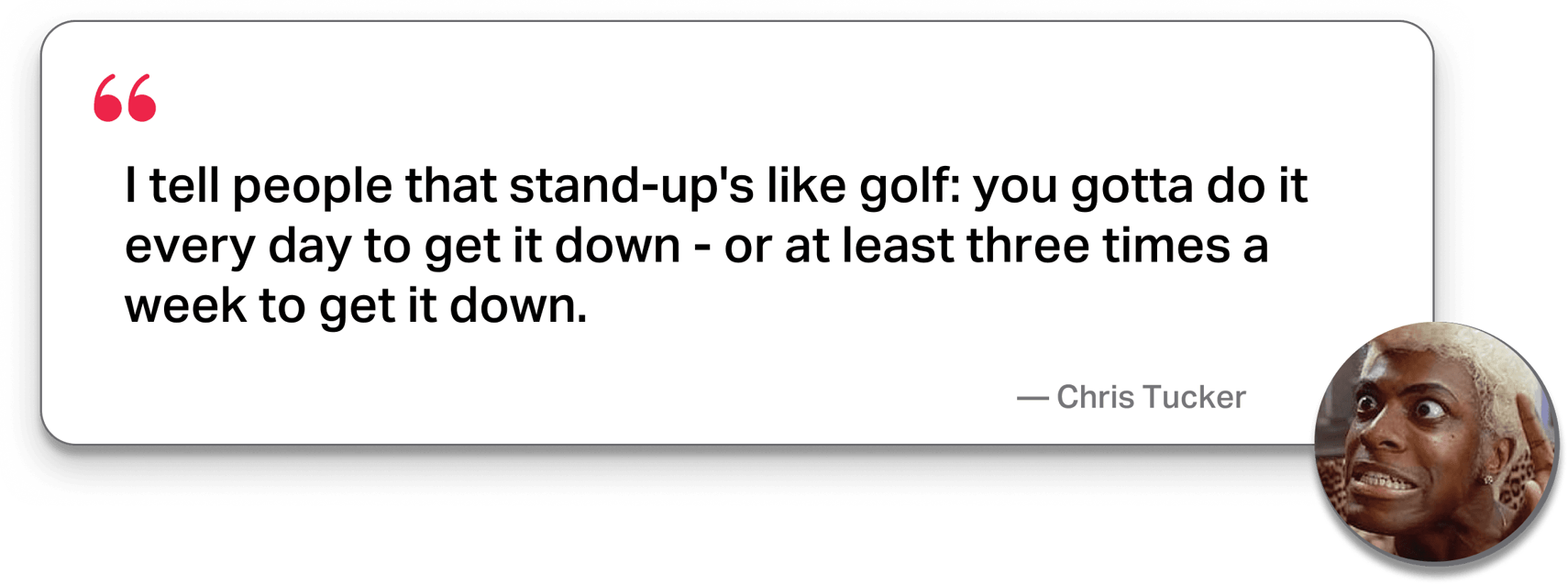 Chris Tucker quote about practice